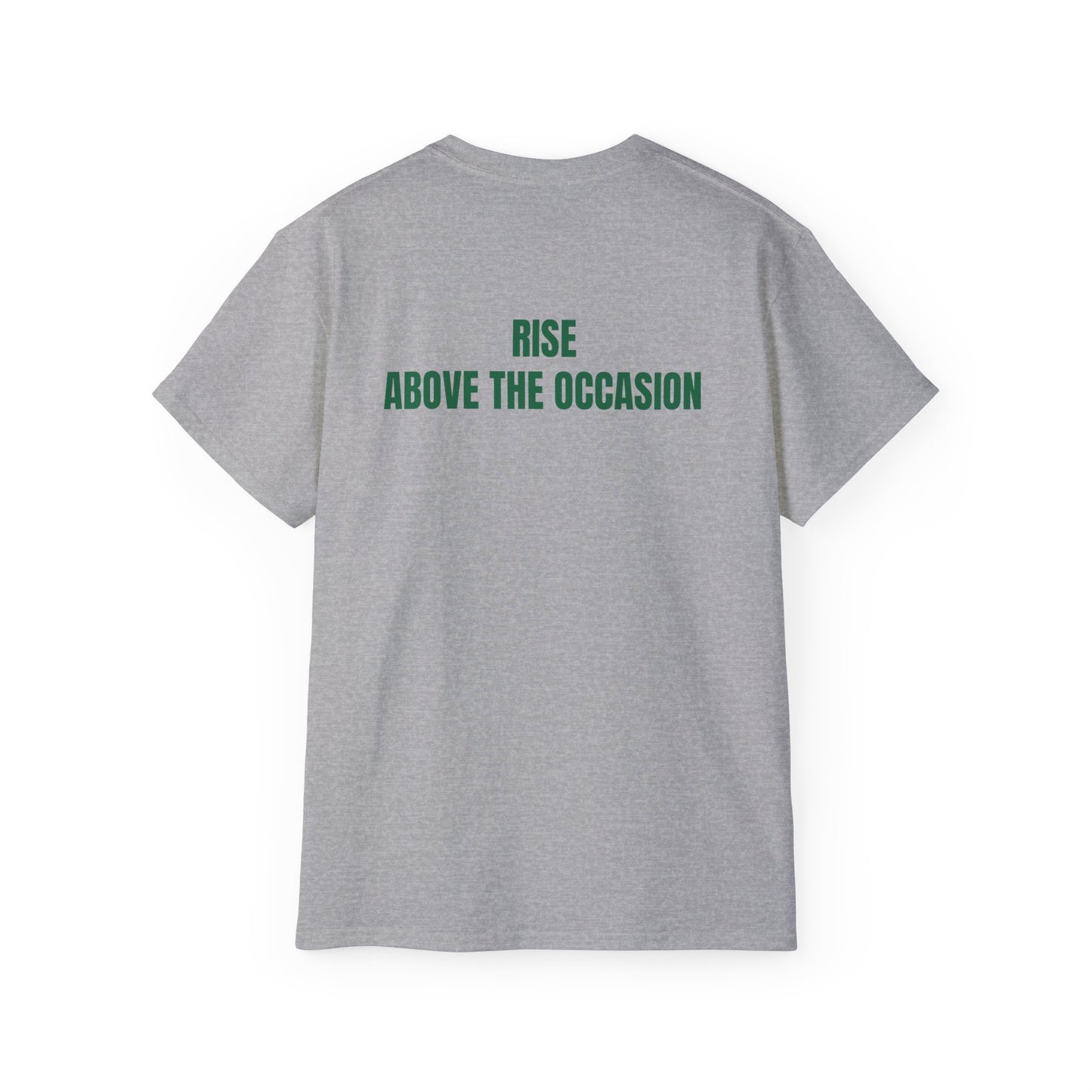 Rise Above the Occasion Unisex Ultra Cotton Tee