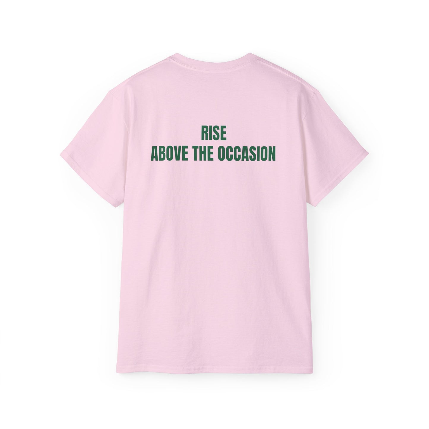 Rise Above the Occasion Unisex Ultra Cotton Tee